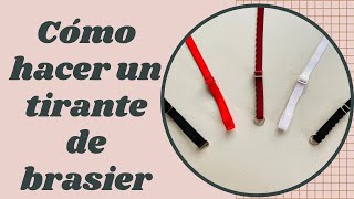 Cómo hacer tirante de brasier 002 [upl. by Finny510]