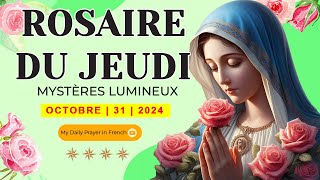 ROSAIRE DE GUÉRISON MYSTÈRES LUMINEUX ROSAIRE DU JEUDI🌹31 OCTOBRE 2024 🙏🏻 PRIÈRE POUR LE RENOUVEAU [upl. by Akenahc]