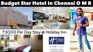 Budget Star Hotel In Chennai OMR  Holiday Inn Express Thoraipakkam Chennai OMR  Star Hotel Review [upl. by Aicnom202]