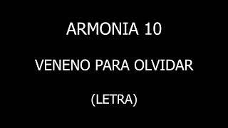 Armonía 10  Veneno para olvidar LetraLyrics [upl. by Carboni]