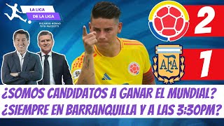 ¿Colombia es Candidata a Ganar el Mundial ¿Siempre en Bquilla y a las 330pm  LaLigaDeLaLiga [upl. by Cam400]