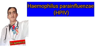 Haemophilus parainfluenzae virus HPIV [upl. by Ettezoj]