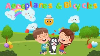 Aeroplanes amp Bicycles Children’s song [upl. by Alexis356]