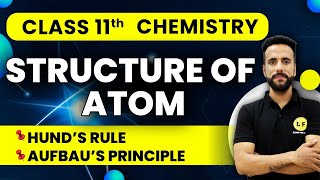 Class 11 Chemistry  Structure of Atom  Hund’s Rule  Aufbau’s Principle  NCERT Ch 2  Ashu Sir [upl. by Adriana]