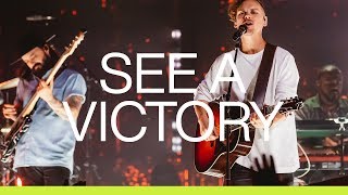 See A Victory  Live  Elevation Worship [upl. by Anawit]