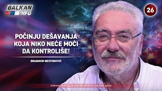 INTERVJU Branimir Nestorović  Počinju dešavanja koja niko neće moći da kontroliše 1772024 [upl. by Siraf594]