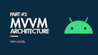 MVVM Architecture Android Kotlin  2023  2 View Model [upl. by Fin577]