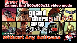 Cannot Find 800x600x32 Video Mode Gta San Andreas In Tamil  Future Trending Tech Tamil [upl. by Rodablas]