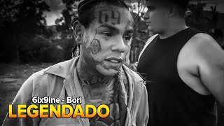 6ix9ine  Bori LegendadoTradução [upl. by Gant]