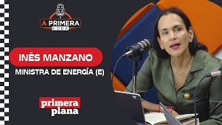 INÉS MANZANO MINISTRA DE ENERGÍA ENCARGADA [upl. by Lenzi]