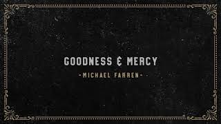 Michael Farren  Goodness amp Mercy Official Audio [upl. by Edge]