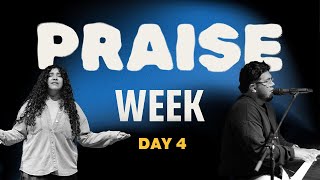 Praise Week  Day 4 10302024 [upl. by Urbanus648]