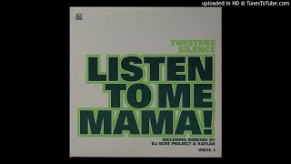 Twisters Silence  Listen To Me Mama Kaylab Mix [upl. by Leay]