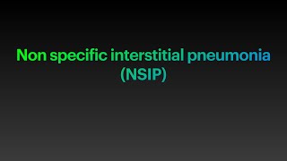 Non specific interstitial pneumonia NSIP [upl. by Koran530]