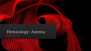 Hematology Basics Anemia [upl. by Enylcaj144]