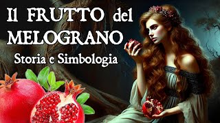 🍎 IL FRUTTO del MELOGRANO  Storia Miti e Simbologia della MELAGRANA 📖 mitologiagreca leggende [upl. by Punke]