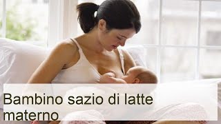 Come capire che il bambino si è saziato di latte materno  Lezioni per le mamme [upl. by Arola]