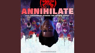 Annihilate From quotSpiderMan Across the SpiderVersequot [upl. by Lewiss]