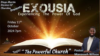 Exousia Evangelistic Series 11th October 2024  quotThe Powerful Churchquot  Pastor Manasseh Wilson [upl. by Edlyn]