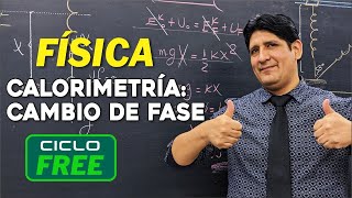 FÍSICA  Calorimetría  Cambio de fase CICLO FREE [upl. by Raychel]