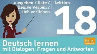 Deutsch lernen mit Dialogen  Lektion 18  ausgehen  Date  reflexive Verben  sich verlieben [upl. by Krishnah]