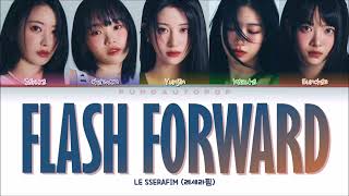 르세라핌 Flash Forward 1시간  LE SSERAFIM Flash Forward 1hour  LE SSERAFIM 1時間耐久 [upl. by Chappell363]