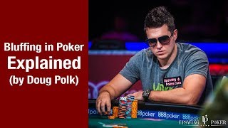 Bluffing in Poker EXPLAINED by Doug Polk [upl. by Methuselah]