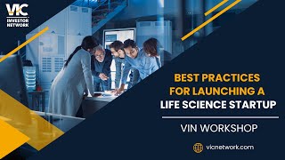 VIN Workshop Best Practices for Launching a Life Science Startup [upl. by Dewey]