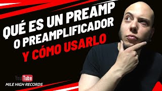 Qué es un PREAMP o preamplificador y cómo UTILIZARLO [upl. by Ajile]