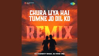 Chura Liya Hai Tumne Jo Dil Ko Remix [upl. by Fauch]