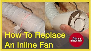 How To Replace An Inline Fan 12 [upl. by Akemaj881]