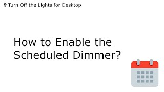 🔵How to enable the scheduled dimmer in the Turn Off the Lights for Desktop Windows 11 app [upl. by Odnaloy]