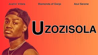 Justin Vibes  Uzozisola Youll Regret It ft Diamonds of Gwijo x Azul Serene Official Video [upl. by Caraviello]