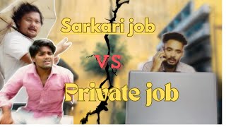 Sarkari job vs Private job  Badnam chore [upl. by Renie]