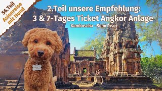 2Teil unsere Empfehlung 3 amp 7Tages Ticket Angkor Anlage ● Kambodscha ● Siem Reap ● Vlog 77 [upl. by Faustena]