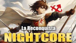 Nightcore  The Reconquista [upl. by Elletsyrk]