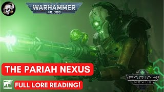 PARIAH NEXUS THE FULL LORE  WARHAMMER 40K LORE AUDIOBOOK [upl. by Henning]