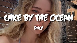 Cake By The Ocean  DNCE sped up  lyrics [upl. by Doownil]