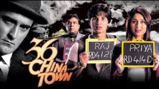 36 China Town Full Movie Story Teller  Facts Explained  Bollywood Movie  Shahid Kapoor [upl. by Anahsohs]