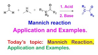 Mannich Reaction Part 2 Application and Examples [upl. by Kenton470]