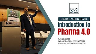 Introduction to Pharma 40  ISPE Singapore 2024  David Bartlett SME Automation [upl. by Ramsden568]