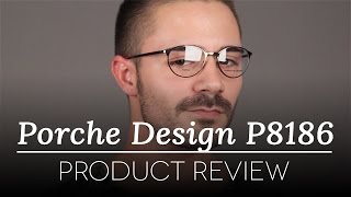 Porsche Design Glasses Review  Porsche Design P8186 Glasses [upl. by Eikkin]