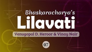 Bhaskaracharyas Lilavati by Venugopal D Heroor amp Vinay Nair – Lecture 07 [upl. by Llehcram]