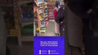 Pelaku Pencurian Ketangkap Pemilik Toko di Pontianak [upl. by Hess439]