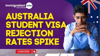 Australia Student Visa Rejection Rates Spike [upl. by Nolyk]