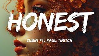 ZUBIN  Honest ft Paul Timitch Lyrics [upl. by Reinwald]