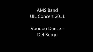 AMS Band UIL 2011  Voodoo Dance [upl. by Irneh]