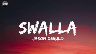 Jason Derulo  Swalla Lyrics [upl. by Yelir]