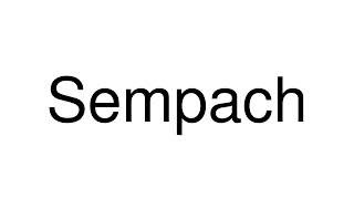 How to Pronounce Sempach Switzerland [upl. by Ojybbob]