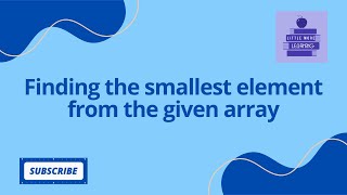 DSA Question  Finding the smallest element from the given array dsaquestion array [upl. by Euqirat]